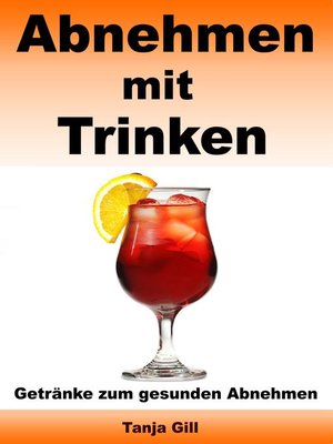 cover image of Abnehmen mit Trinken--Getränke zum gesunden Abnehmen